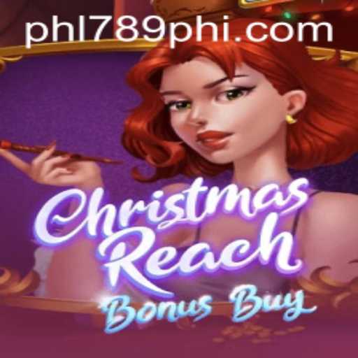 Exploring the Festive Excitement of ChristmasReachBonusBuy on PHL789.COM