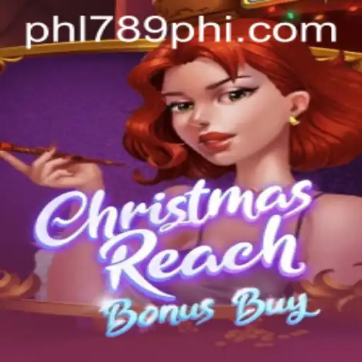 Exploring the Festive Excitement of ChristmasReachBonusBuy on PHL789.COM
