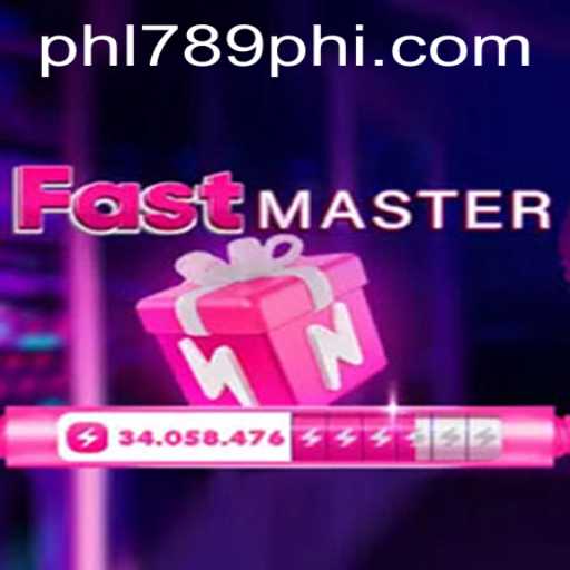 Unveiling FastMaster: The Ultimate Gaming Experience with PHL789.COM